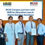 HNB – BCAS campus partnership to offer convenient education loans and digital banking solutions