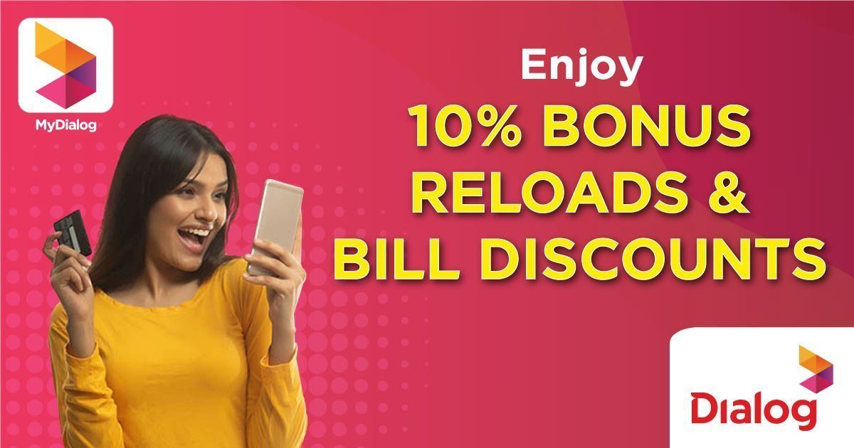 Relief For Your Monthly Expenses from Dialog Enjoy a 10% saving on your every Dialog reload and bill