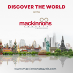 Discover the World with Mackinnons Travels: Unforgettable Group Tours and Tailor-made Private Travel Packages