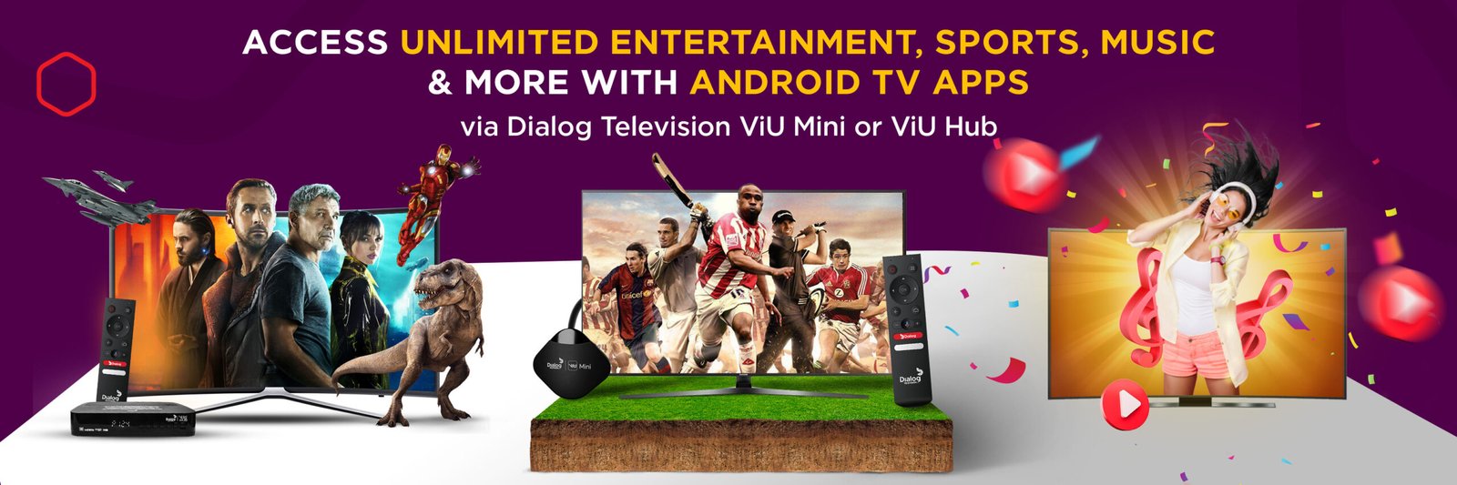 Unlock Boundless Entertainment: Dive into a World of Android TV Apps via Dialog Television’s ViU Mini & ViU Hub
